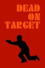 Watch Dead on Target Myflixer