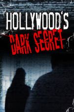 Watch Hollywood's Dark Secret Myflixer