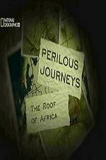 Watch National Geographic Perilous Journeys The Roof of Africa Myflixer