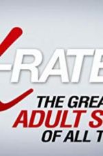 Watch X-Rated 2: The Greatest Adult Stars of All Time! Myflixer