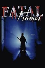 Watch Fatal Frames Myflixer
