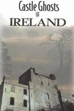 Watch Castle Ghosts of Ireland Myflixer