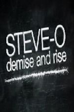 Watch Steve-O: Demise and Rise Myflixer