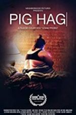 Watch Pig Hag Myflixer