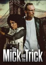 Watch The Mick and the Trick Myflixer