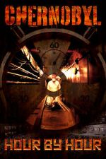Watch Chernobyl: Hour by Hour Myflixer