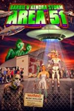 Watch Barbie & Kendra Storm Area 51 Myflixer