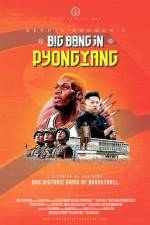 Watch Dennis Rodman's Big Bang in PyongYang Myflixer