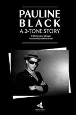 Watch Pauline Black: A 2-Tone Story Myflixer