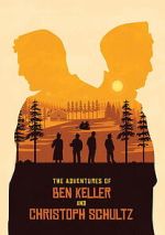 Watch The Adventures of Ben Keller and Christoph Schultz Myflixer