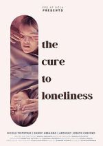 Watch The Cure to Loneliness Myflixer
