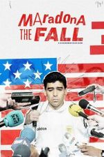 Watch Maradona: The Fall Myflixer