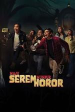 Watch Maju Serem Mundur Horor Myflixer
