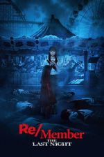 Watch Re/Member: The Last Night Myflixer