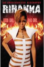 Watch Rihanna: Good Girl, Bad Girl Myflixer