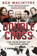Watch Double Cross The True Story of the D-day Spies Myflixer