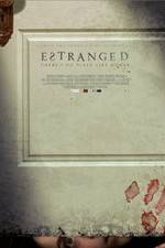 Watch Estranged Myflixer
