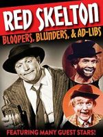 Watch Red Skelton: Bloopers, Blunders and Ad-Libs Myflixer