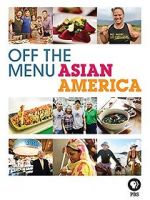 Watch Off the Menu: Asian America Myflixer