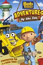 Watch Bob the Builder: Adventures by the Sea Myflixer