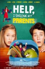 Watch Help, I Shrunk My Parents Myflixer