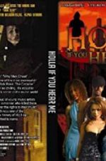 Watch Holla If You Hear Me Myflixer