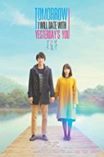 Watch Tomorrow I Will Date with Yesterday\'s You Myflixer