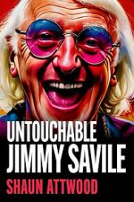 Watch Jimmy Savile : Untouchable Myflixer