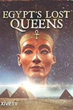 Watch Egypt\'s Lost Queens Myflixer