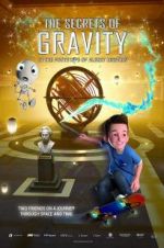 Watch The Secrets of Gravity: In the Footsteps of Albert Einstein Myflixer