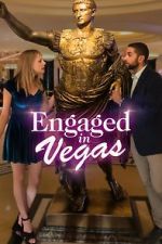 Watch Engaged in Vegas Myflixer