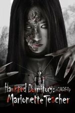 Watch Haunted Dormitory: Marionette Teacher Myflixer