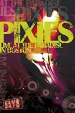 Watch Pixies : Live At The Paradise In Boston Myflixer