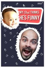 Watch Sorabh Pant: My Dad Thinks He\'s Funny Myflixer