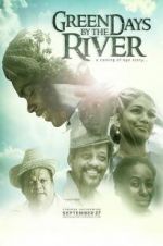 Watch Green Days by the River Myflixer