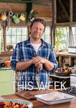 Watch Jamie: What to Eat This Week Myflixer