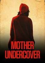 Watch Mother Undercover Myflixer