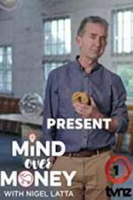 Watch Nigel Latta's Mind Over Money Myflixer