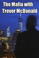 Watch The Mafia with Trevor McDonald Myflixer