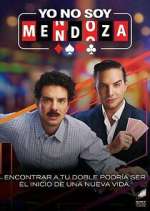 Watch Yo no soy Mendoza Myflixer