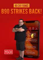 Watch 90 Day FiancÃ©: B90 Strikes Back! Myflixer