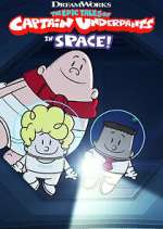 Watch The Epic Tales of Captain Underpants in Space! Myflixer
