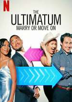 Watch The Ultimatum: Marry or Move On Myflixer