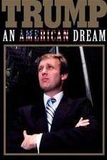 Watch Trump: An American Dream Myflixer
