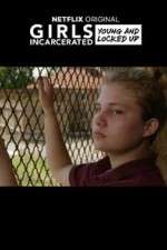 Watch Girls Incarcerated Myflixer