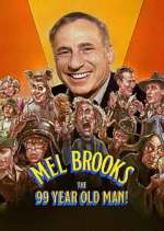 Watch Mel Brooks: The 99 Year Old Man! Myflixer