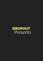 Watch Dropout Presents Myflixer