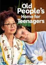 Watch Old People's Home for Teenagers Myflixer