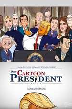 Watch Our Cartoon President Myflixer