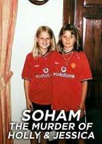 Watch Soham: The Murder of Holly & Jessica Myflixer